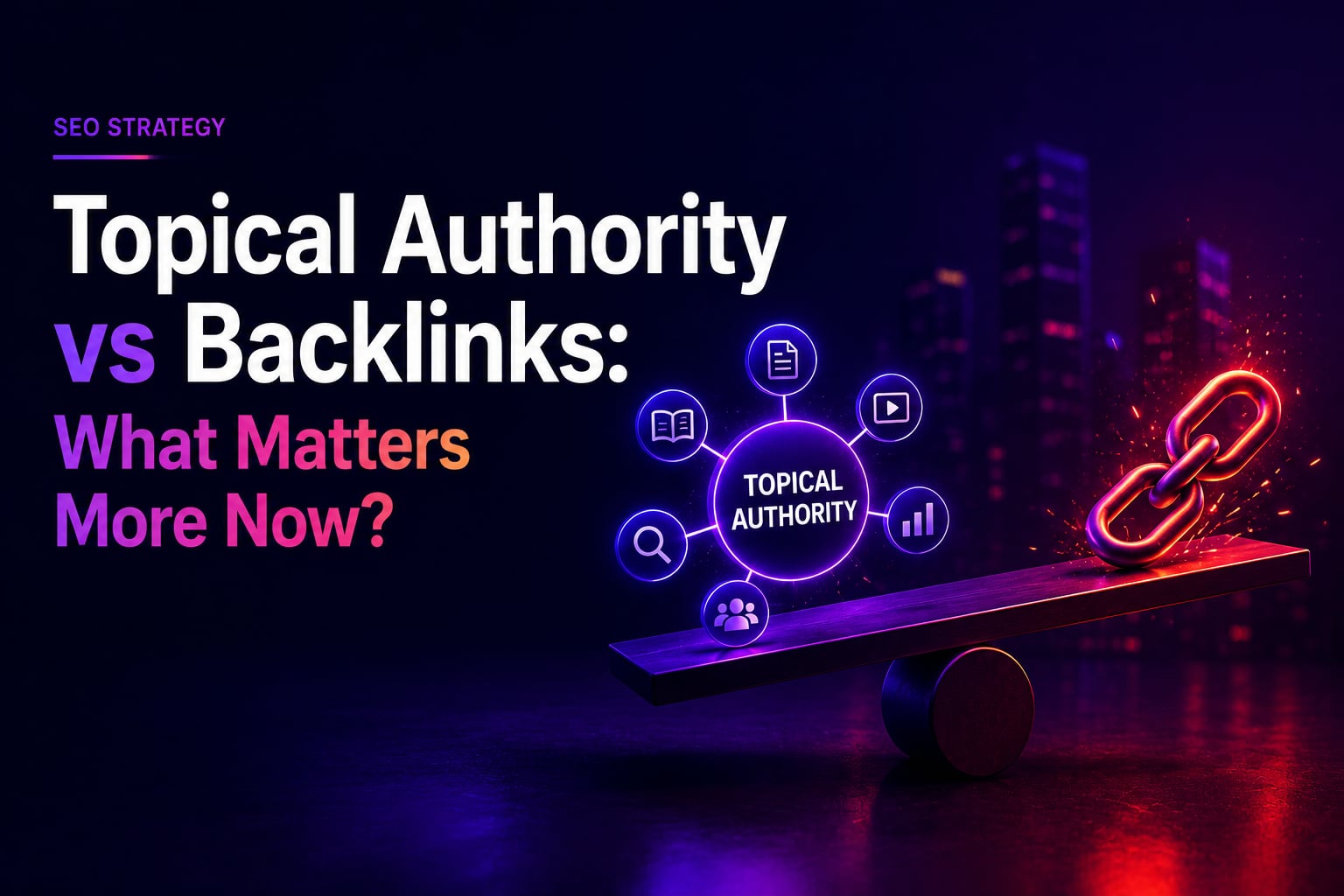 Topical Authority vs Backlinks